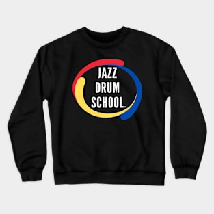 Jazz Drum School Crewneck Sweatshirt